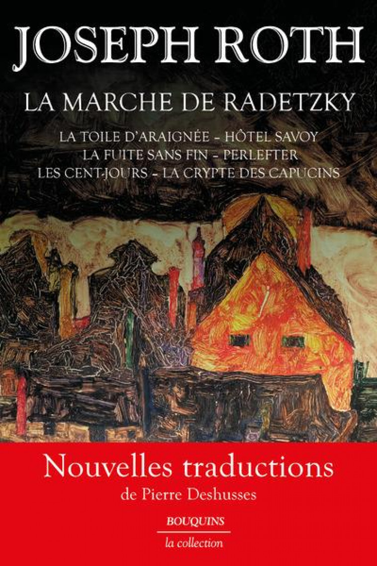 LA MARCHE DE RADETZKY - LA TOILE D'ARAIGNEE - HOTEL SAVOY - LA FUITE SANS FIN - PERLEFTER - LES CENT - ROTH JOSEPH - ROBERT LAFFONT