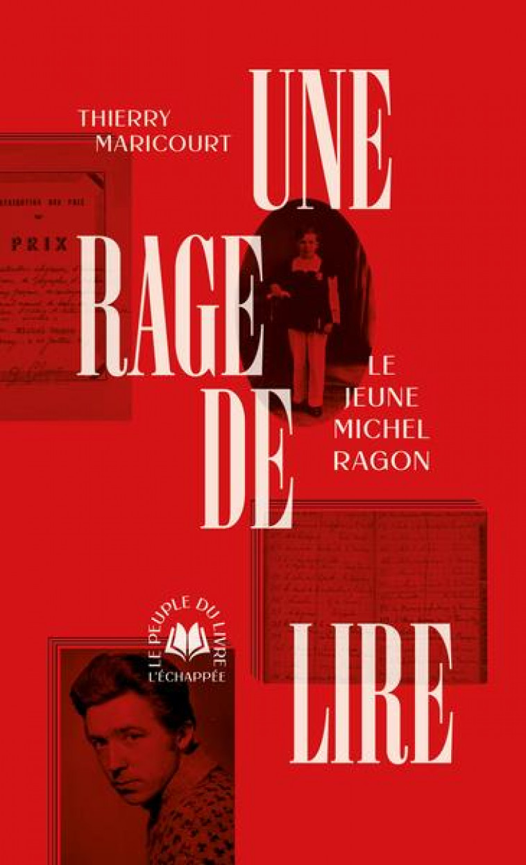 UNE RAGE DE LIRE - LE JEUNE MICHEL RAGON - MARICOURT THIERRY - ECHAPPEE