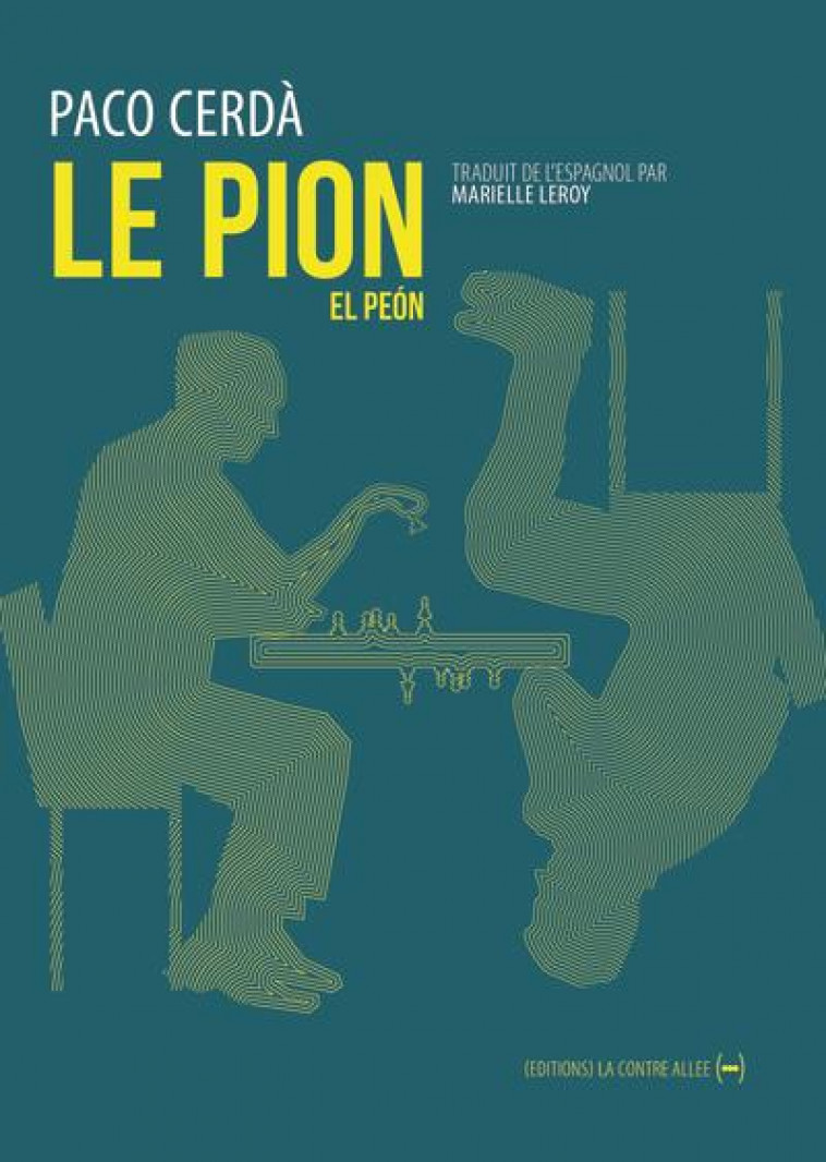 LE PION - CERDA PACO - CONTRE ALLEE