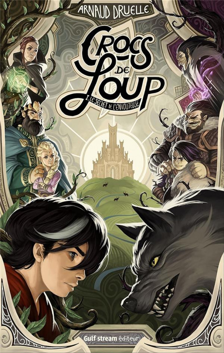 CROCS DE LOUP - TOME 1 LE SECRET DE L'ENVOUTEUSE - DRUELLE ARNAUD - GULF STREAM