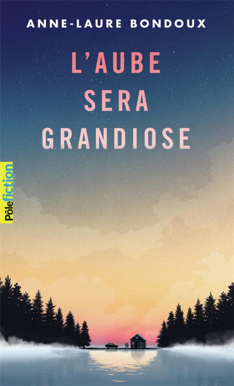 L'AUBE SERA GRANDIOSE - BONDOUX/PEYRONY - GALLIMARD