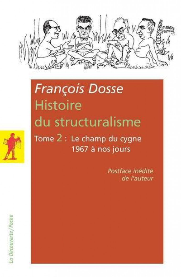 L'HISTOIRE DU STRUCTURALISME - TOME 2 - LE CHAMP DU SIGNE 1967 A NOS JOURS - VOL02 - DOSSE FRANCOIS - LA DECOUVERTE