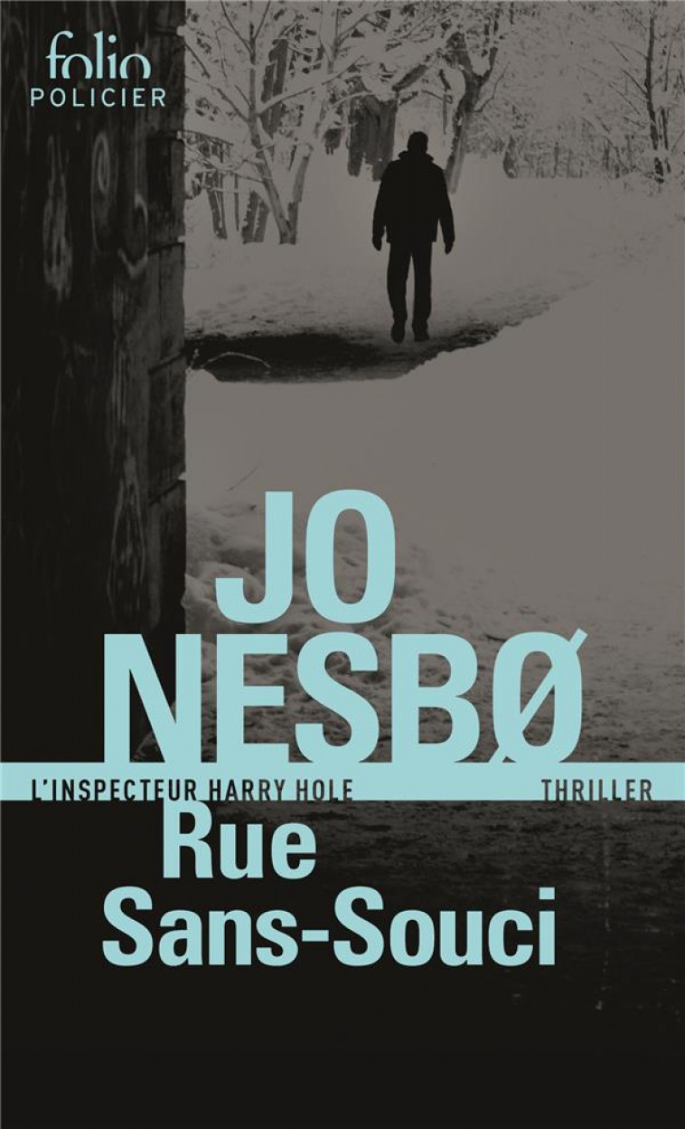 RUE SANS-SOUCI - UNE ENQUETE DE L'INSPECTEUR HARRY HOLE - NESBO JO - Gallimard