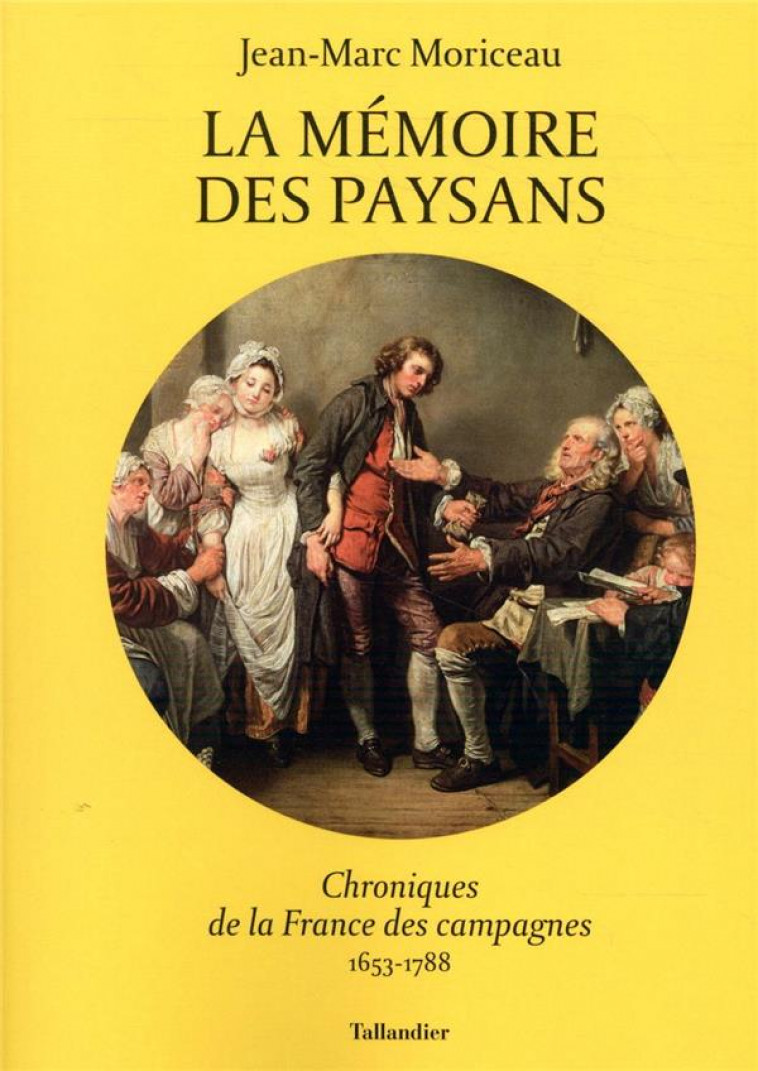 LA MEMOIRE DES PAYSANS - CHRONIQUES DES CAMPAGNES - MORICEAU JEAN-MARC - TALLANDIER