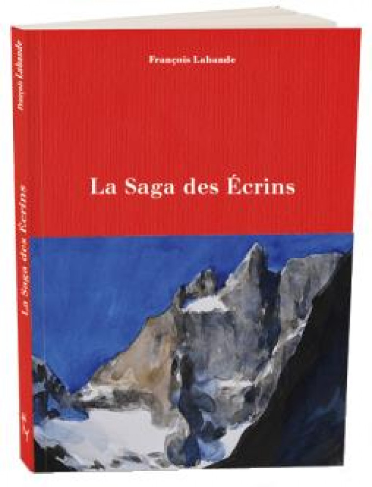 LA SAGA DES ECRINS - LABANDE/DAUDET - GUERIN