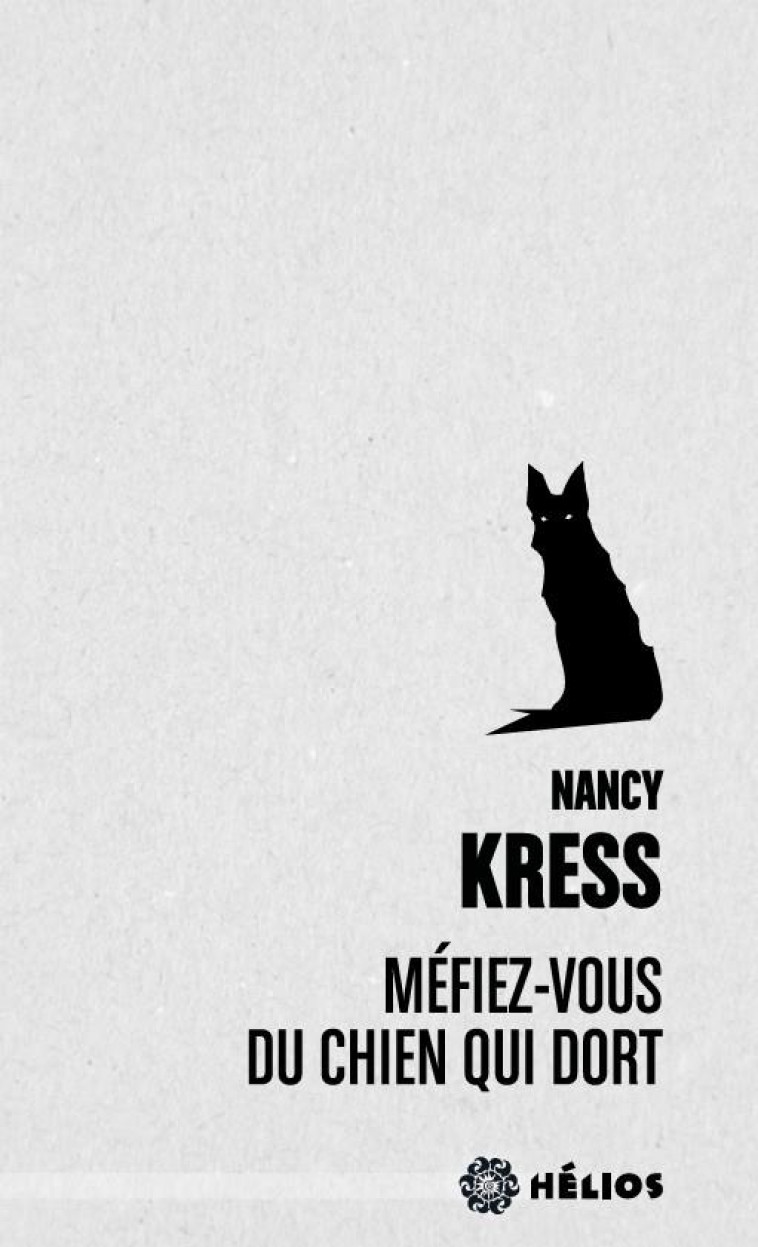 MEFIEZ VOUS DU CHIEN QUI DORT - KRESS NANCY - BADASS