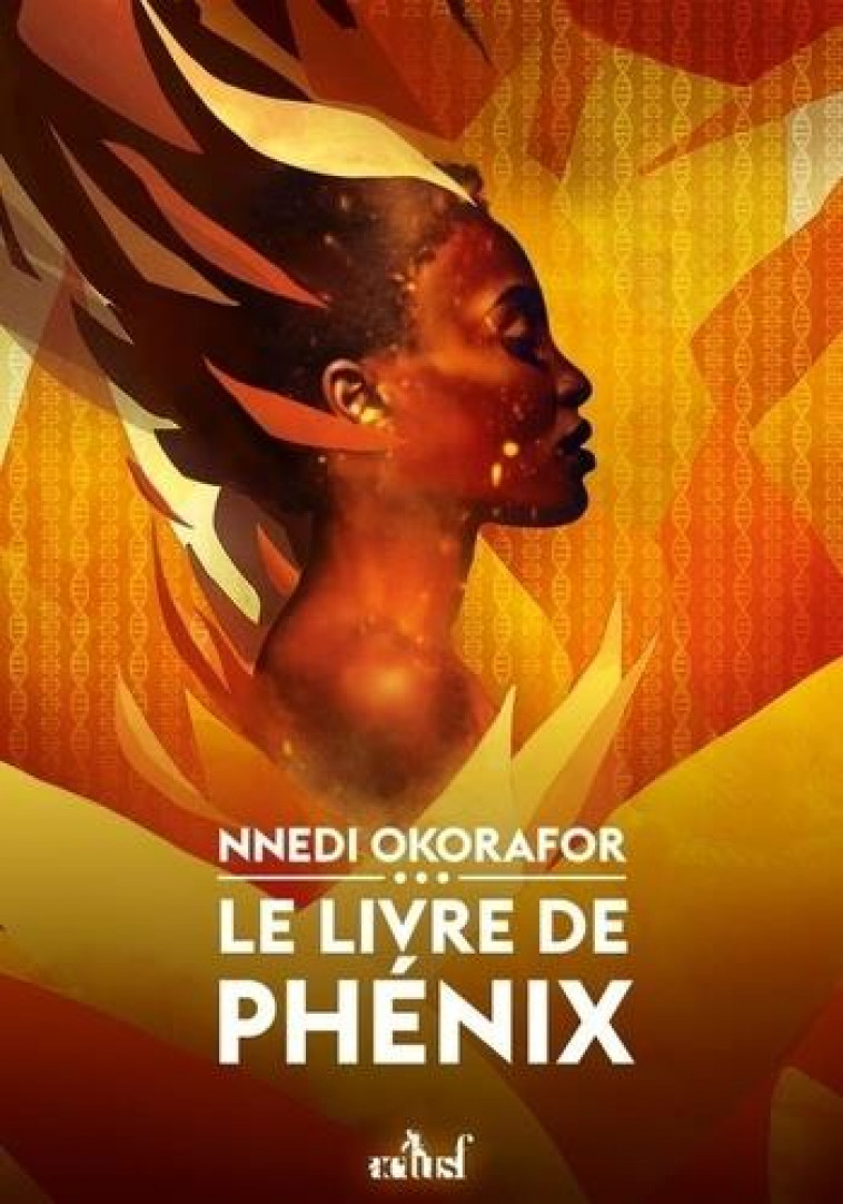 LE LIVRE DE PHENIX - OKORAFOR ZARIEL - BADASS