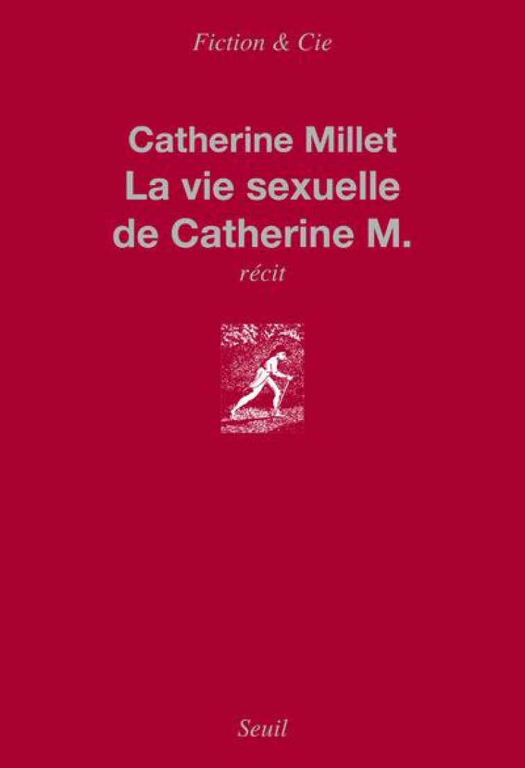 LA VIE SEXUELLE DE CATHERINE M. ((NOUVELLE EDITION COLLECTOR)) - MILLET CATHERINE - Seuil