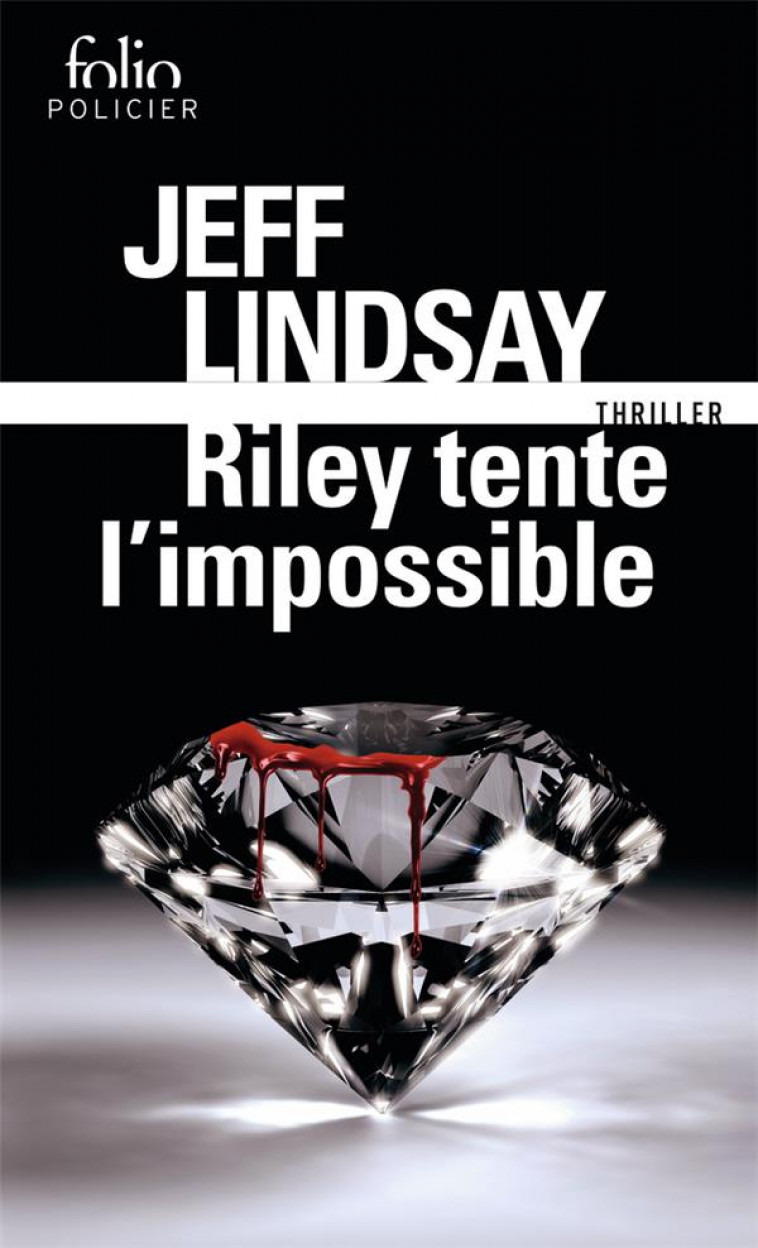 RILEY TENTE L'IMPOSSIBLE - LINDSAY JEFF - GALLIMARD