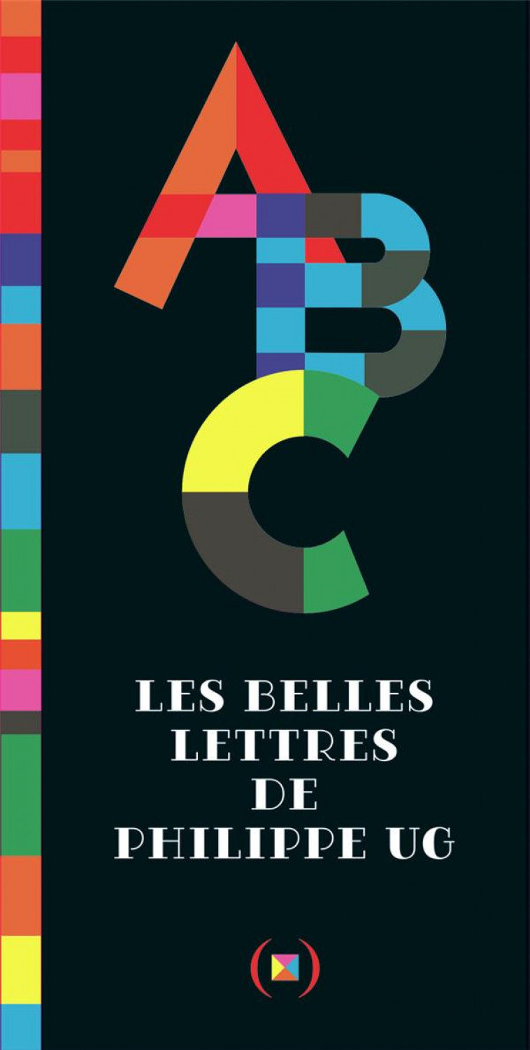 ABC, LES BELLES LETTRES - UG PHILIPPE - GRANDES PERSONN