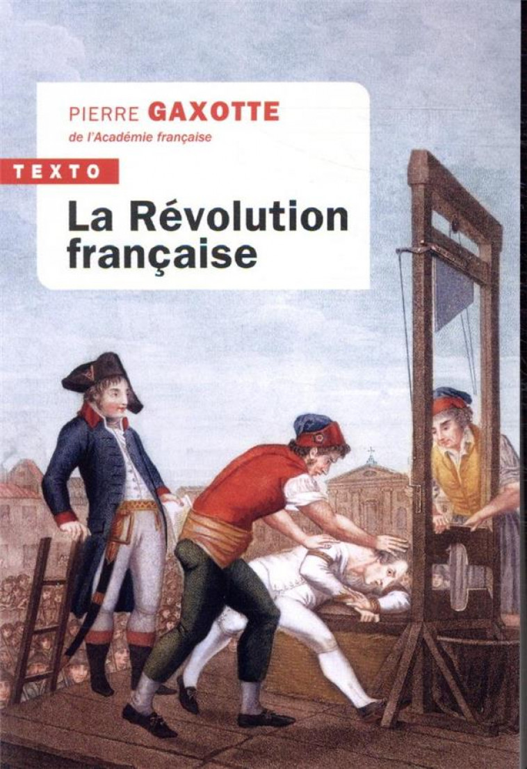 LA REVOLUTION FRANCAISE - GAXOTTE PIERRE - TALLANDIER