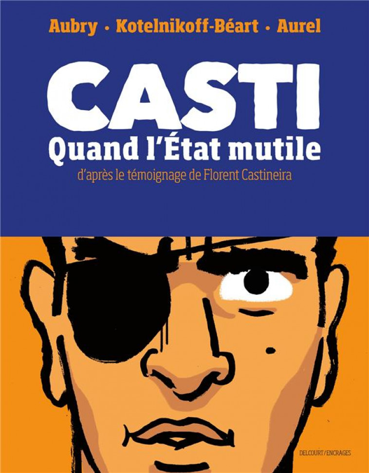 CASTI - QUAND L-ETAT MUTILE - KOTELNIKOFF-BEART - DELCOURT