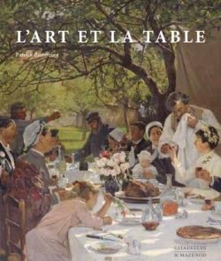 ART ET LA TABLE REEDITION - RAMBOURG PATRICK - CITADELLES