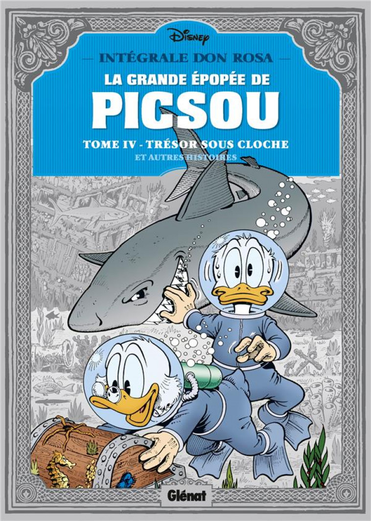 LA GRANDE EPOPEE DE PICSOU : INTEGRALE VOL.4 : TRESOR SOUS CLOCHE ET AUTRES HISTOIRES - Rosa Don - Glénat