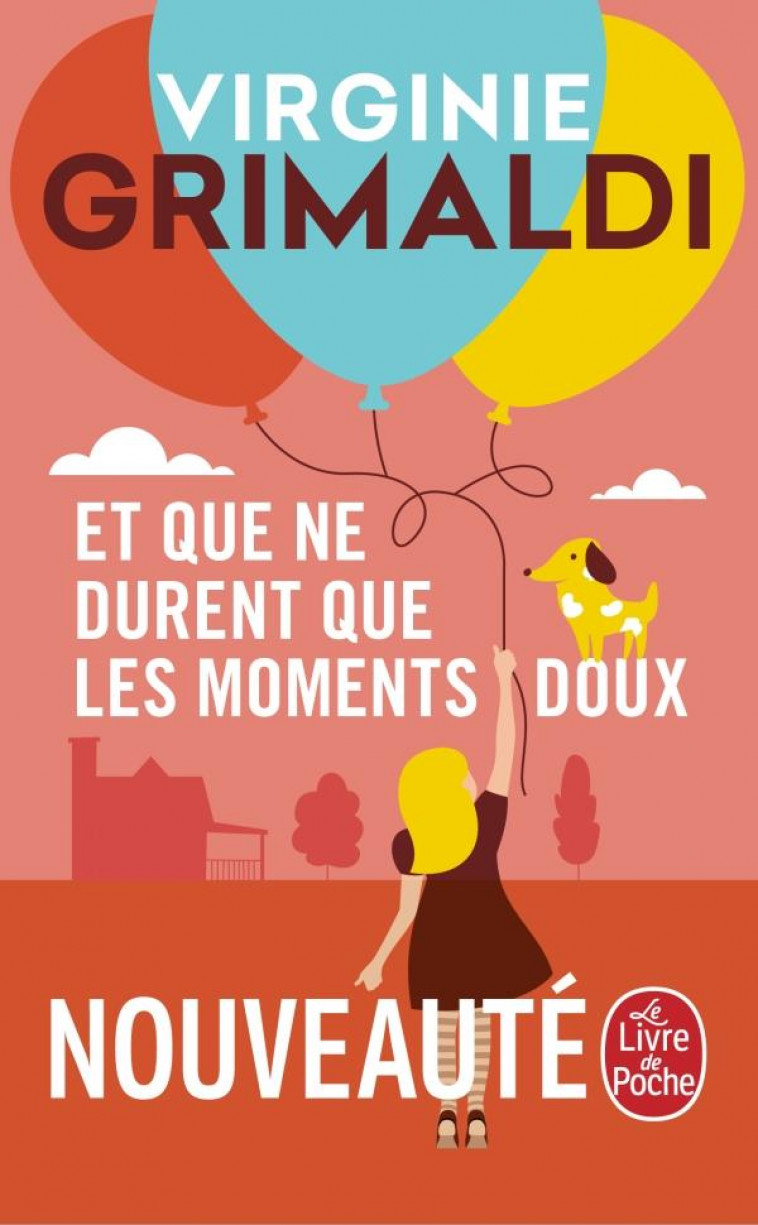 ET QUE NE DURENT QUE LES MOMENTS DOUX - GRIMALDI VIRGINIE - LGF/Livre de Poche