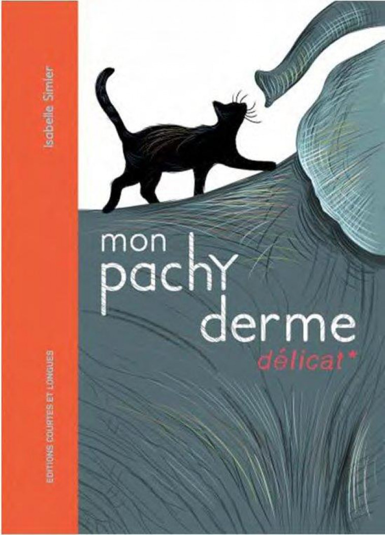 MON PACHYDERME DELICAT - SIMLER ISABELLE - COURTES LONGUES