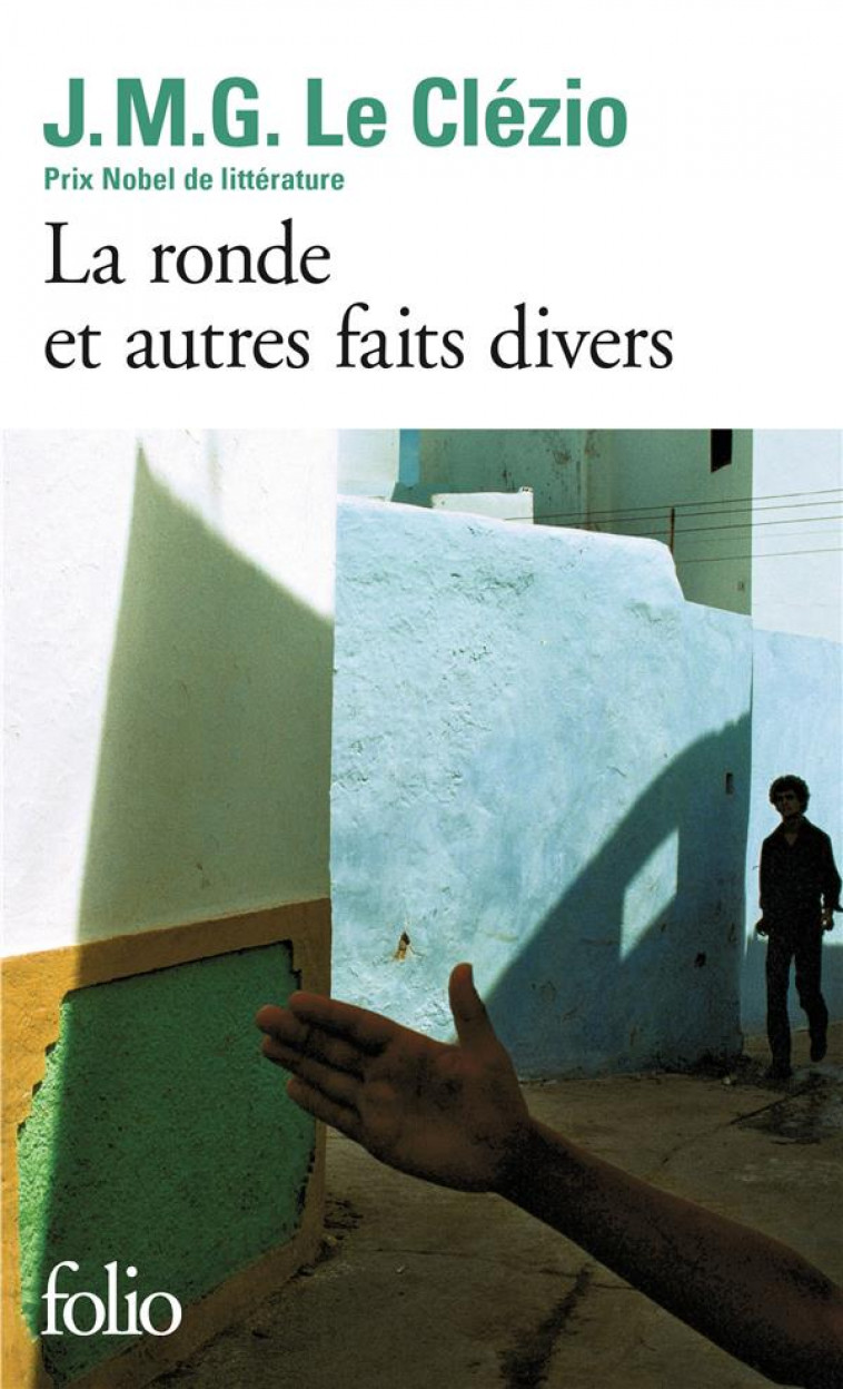 LA RONDE ET AUTRES FAITS DIVERS - LE CLEZIO J. M. G. - GALLIMARD