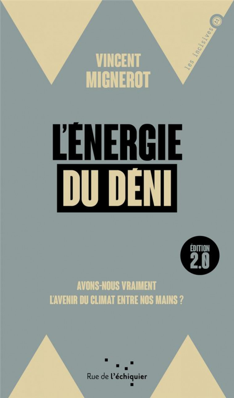 L-ENERGIE DU DENI - AVONS-NOUS VRAIMENT L-AVENIR DU CLIMAT E - MIGNEROT VINCENT - RUE ECHIQUIER