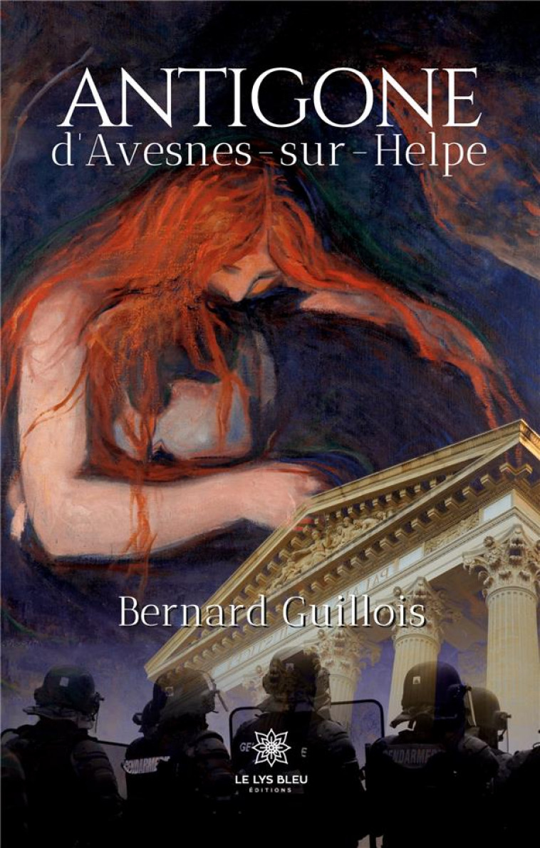 ANTIGONE D-AVESNES-SUR-HELPE - BERNARD GUILLOIS - LE LYS BLEU