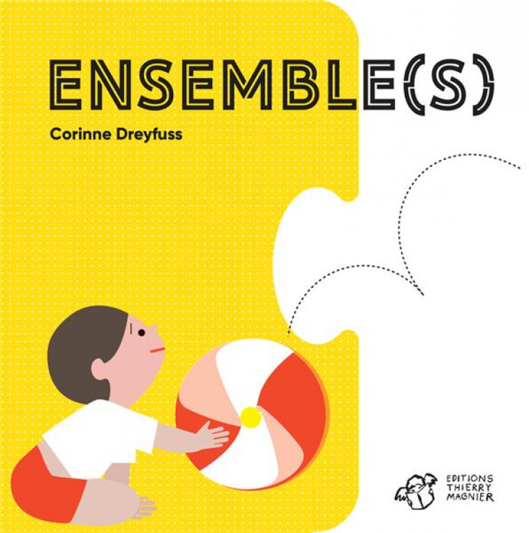 ENSEMBLE(S) - DREYFUSS CORINNE - THIERRY MAGNIER