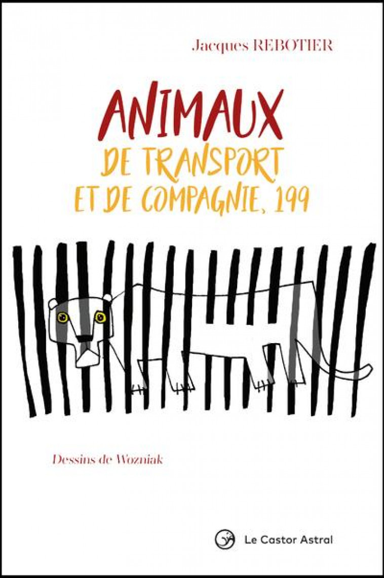 ANIMAUX DE TRANSPORT ET DE COMPAGNIE, 199 - REBOTIER/WOZNIAK - CASTOR ASTRAL