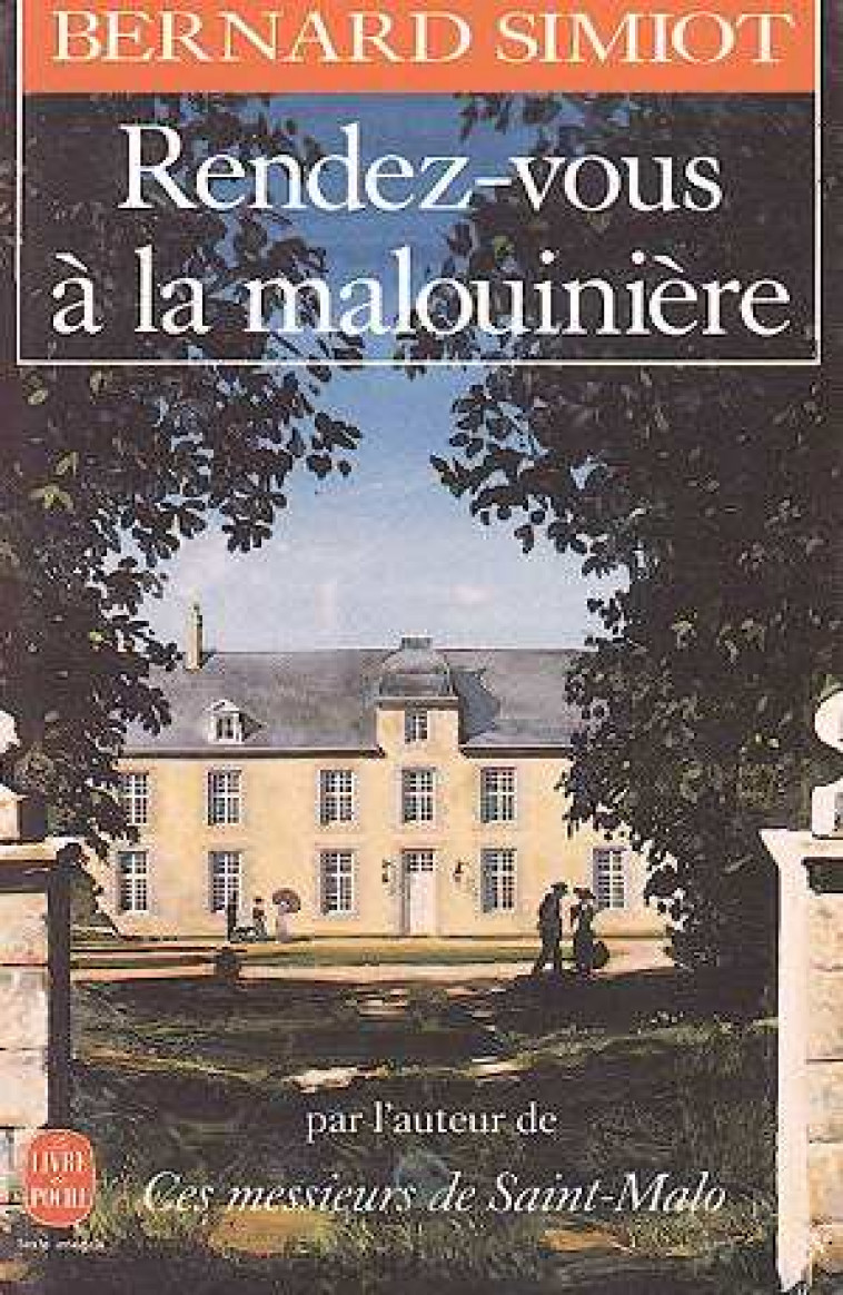 CES MESSIEURS DE ST-MALO - RENDEZ-VOUS A LA MALOUINIERE (CES MESSIEURS DE SAINT-MALO, TOME 3) - SIMIOT BERNARD - LGF/Livre de Poche