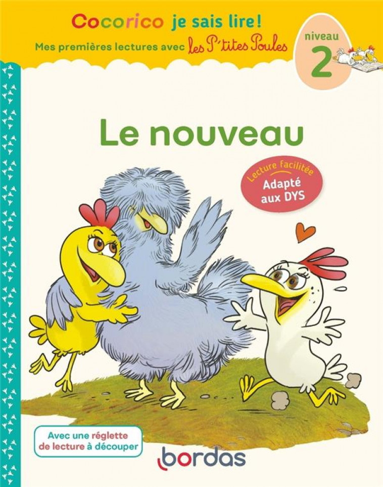 COCORICO JE SAIS LIRE ! PREMIERES LECTURES AVEC LES P-TITES POULES - LE NOUVEAU ADAPTE AUX DYS - OLIVIER/RAUFFLET - BORDAS