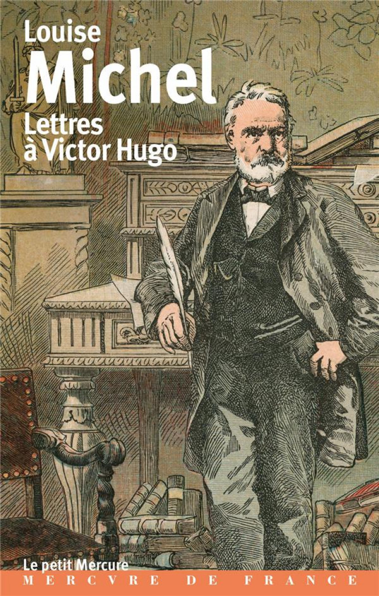 LETTRES A VICTOR HUGO - (1850-1879) - MICHEL LOUISE - MERCURE DE FRAN