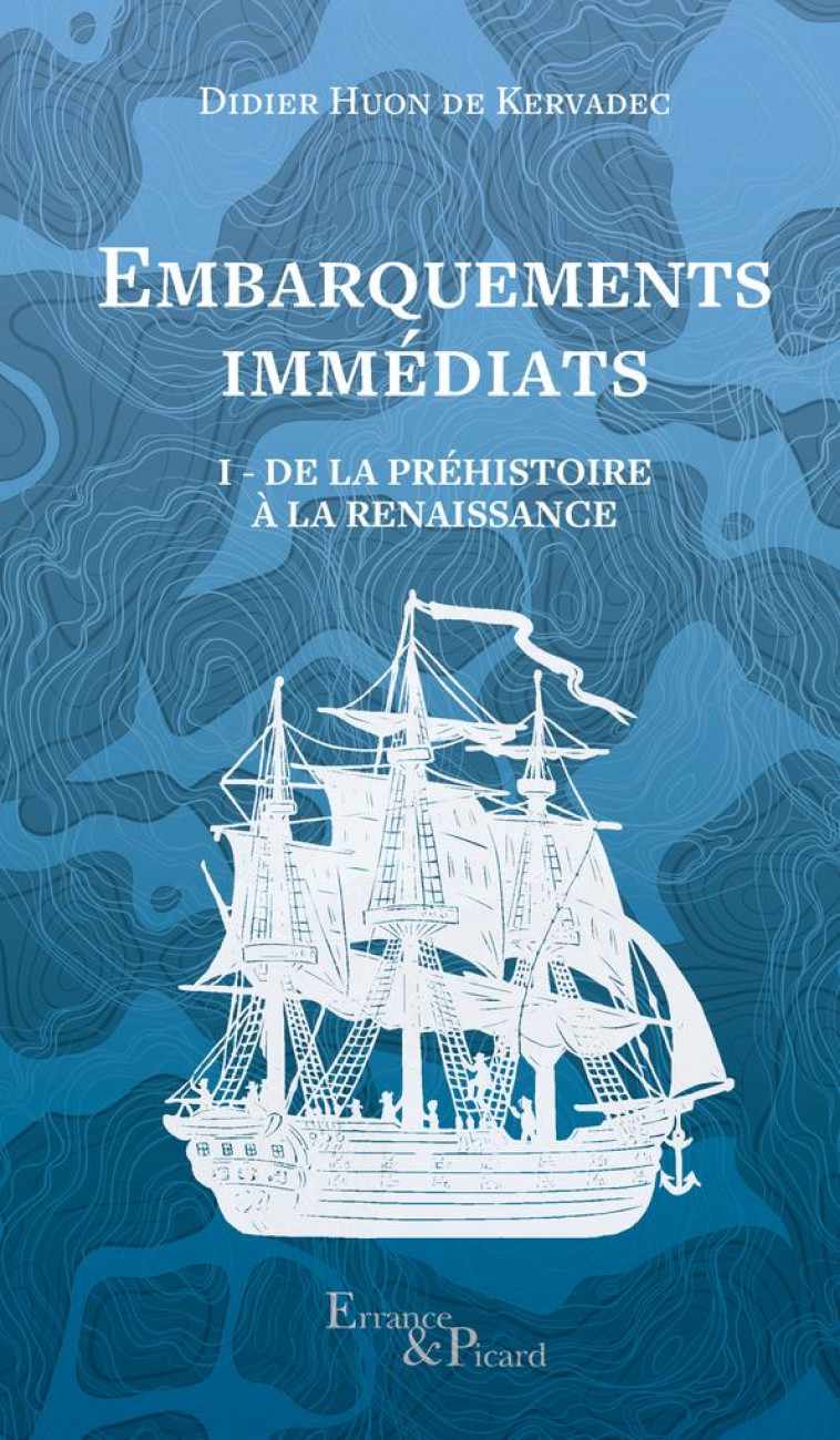 EMBARQUEMENTS IMMEDIATS - TOME 1 - HUON DE KERVADEC D. - ACTES SUD