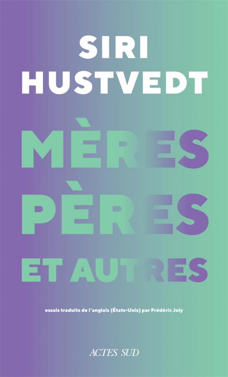 MERES, PERES ET AUTRES - HUSTVEDT SIRI - ACTES SUD