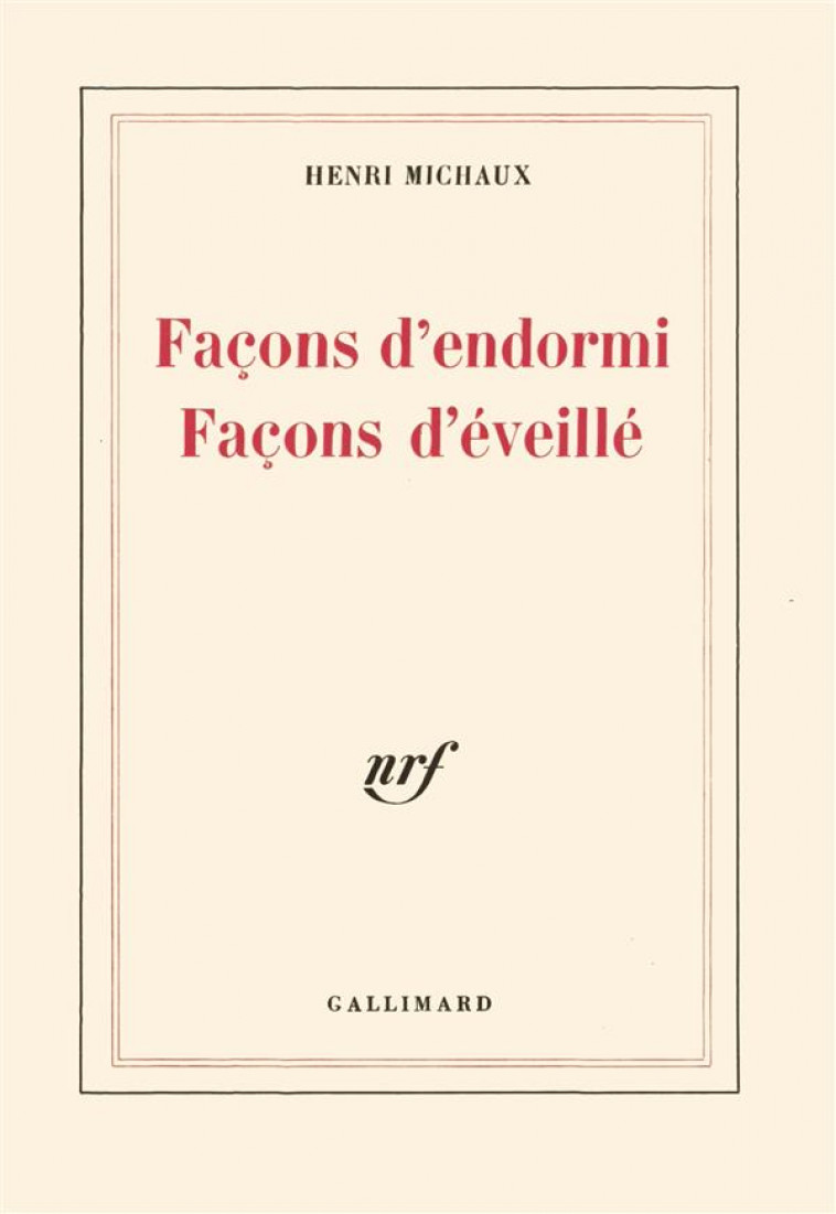 FACONS D'ENDORMI FACONS D'EVEILLE - MICHAUX, HENRI - GALLIMARD