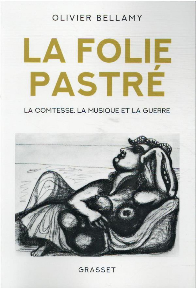 LA FOLIE PASTRE - BELLAMY OLIVIER - GRASSET