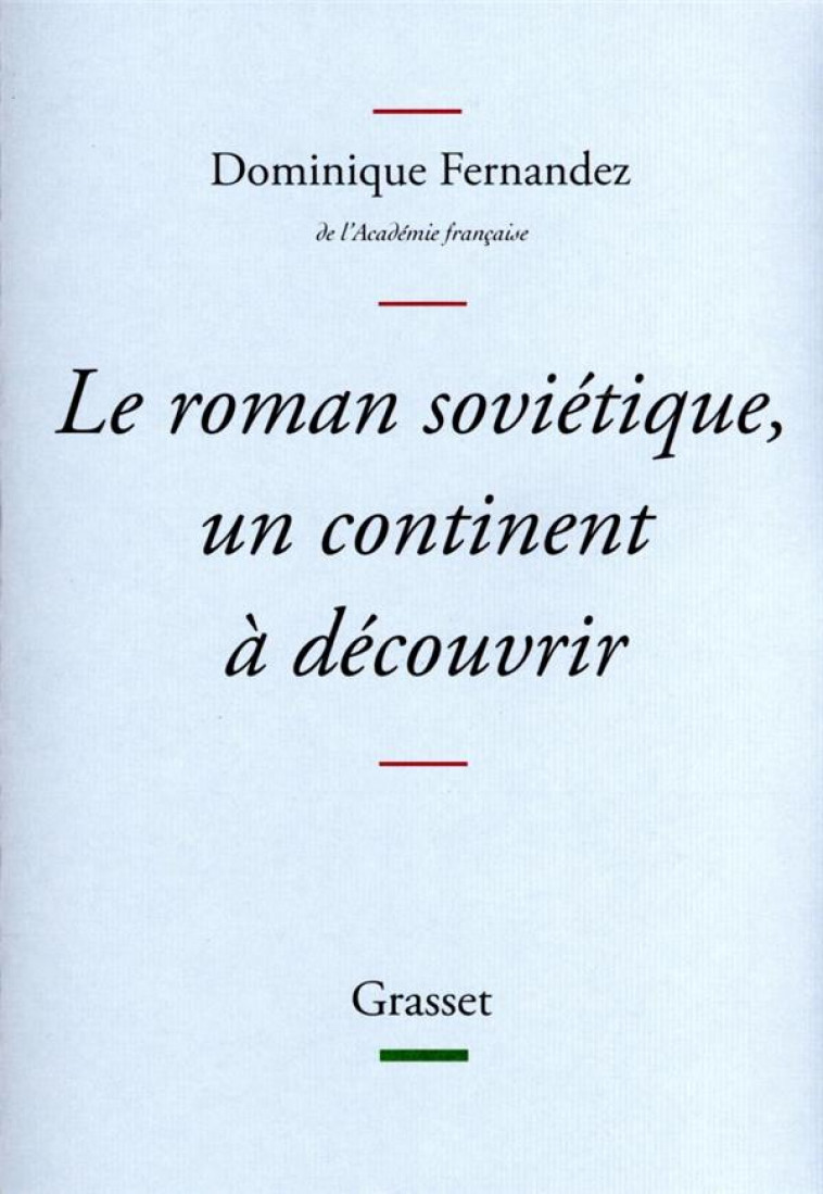 LE ROMAN SOVIETIQUE, UN CONTINENT A DECOUVRIR - FERNANDEZ DOMINIQUE - GRASSET