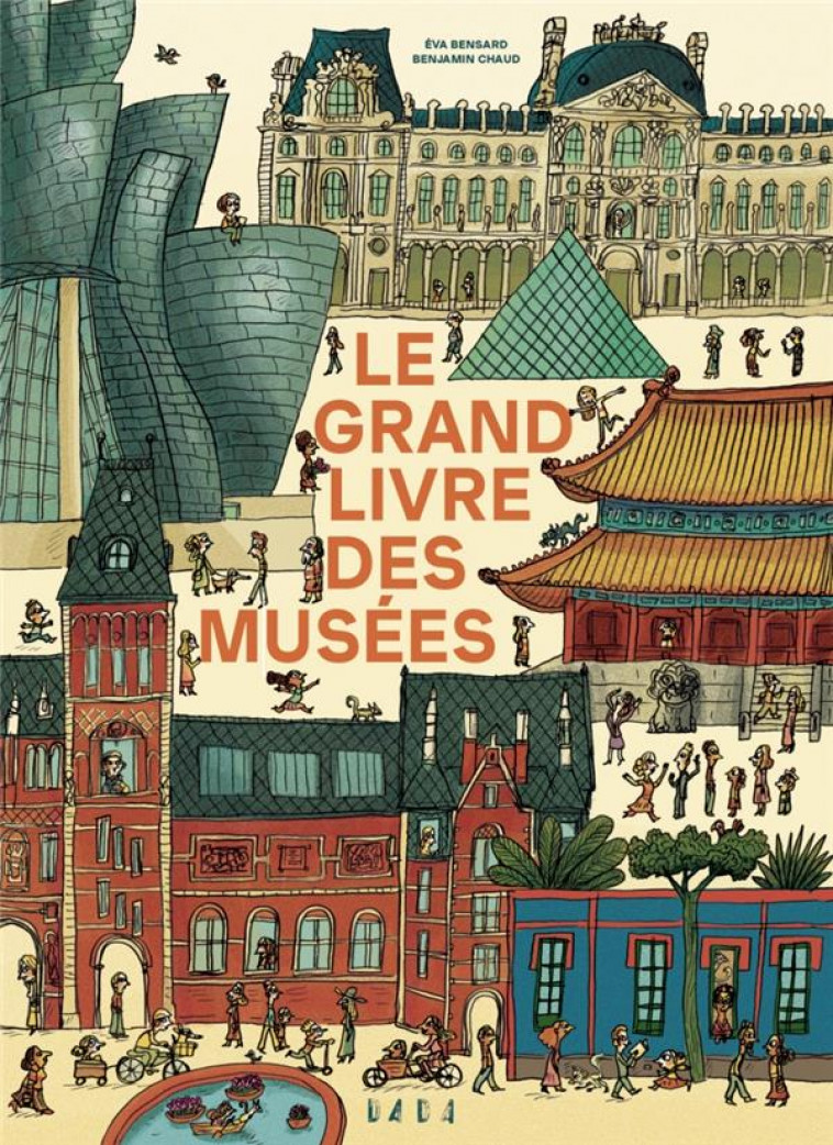 LE GRAND LIVRE DES MUSEES - BENSARD/CHAUD - AROLA