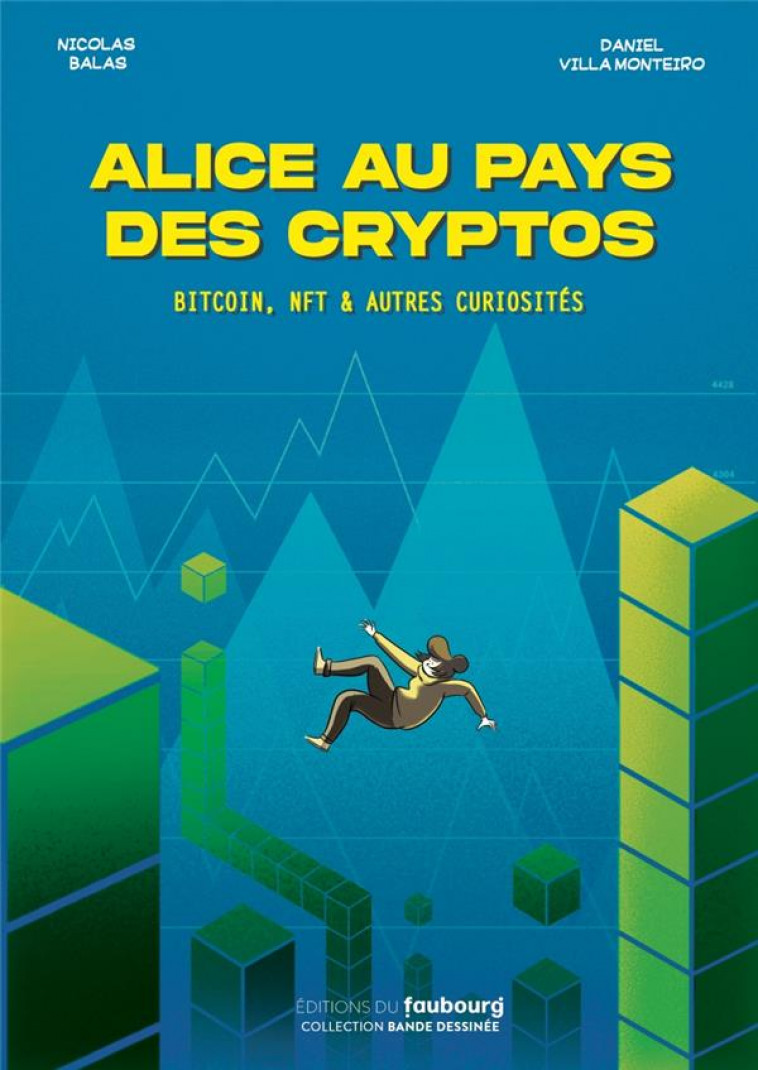 ALICE AU PAYS DES CRYPTOS - BITCOIN, NFT ET AUTRES CURIOSITE - BALAS/VILLA MONTEIRO - BLACKLEPHANT