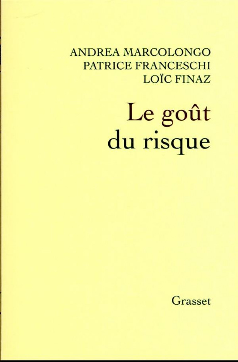 LE GOUT DU RISQUE - MARCOLONGO/FINAZ - GRASSET