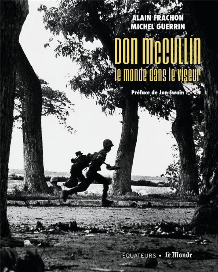 DON MCCULLIN, LE MONDE DANS LE VISEUR - FRACHON/GUERRIN - DES EQUATEURS