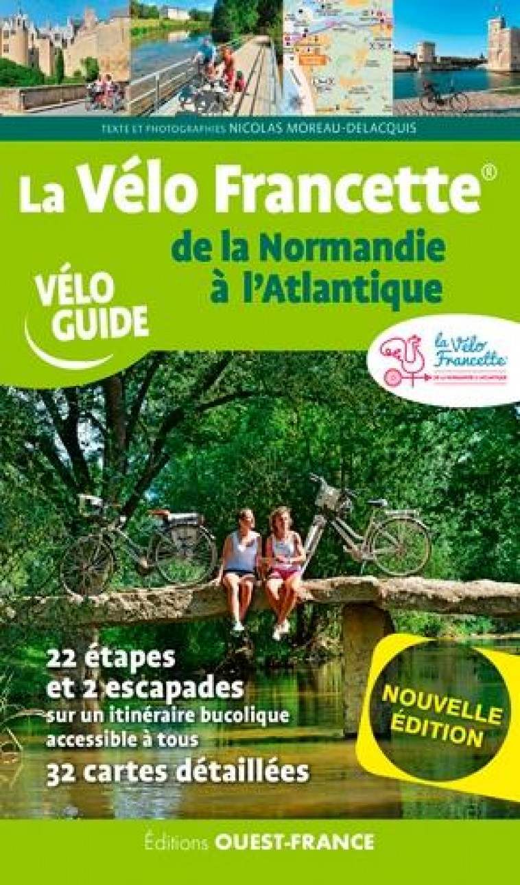 LA VELO FRANCETTE - DE LA NORMANDIE A L-ATLANTIQUE - MOREAU-DELACQUIS N. - OUEST FRANCE