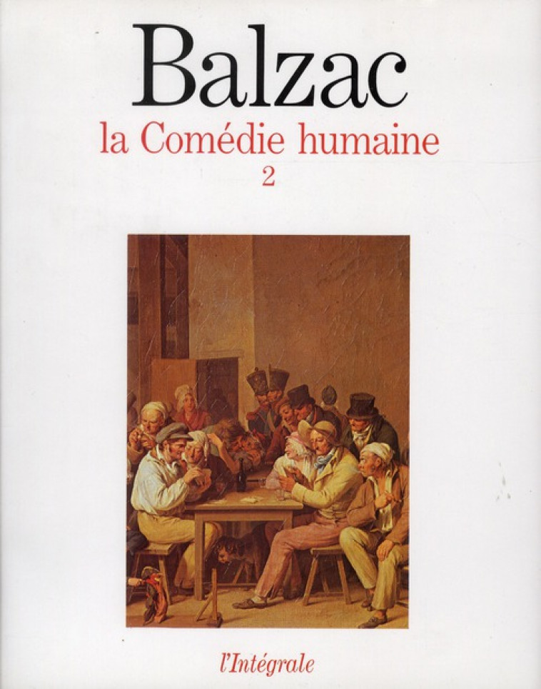 LA COMEDIE HUMAINE  -  SCENES DE LA VIE PRIVEE T.2  -  SCENES DE LA VIE DE PROVINCE T.1 - BALZAC, HONORE DE - SEUIL