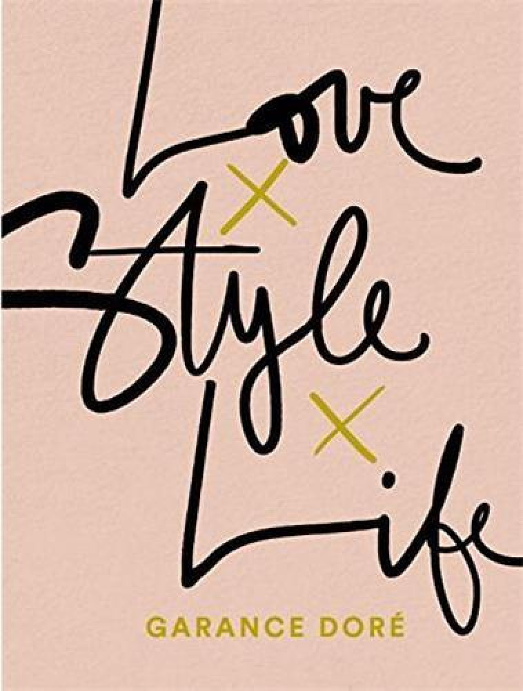 LOVE LIFE STYLE GARANCE DORE - DORE GARANCE - NC