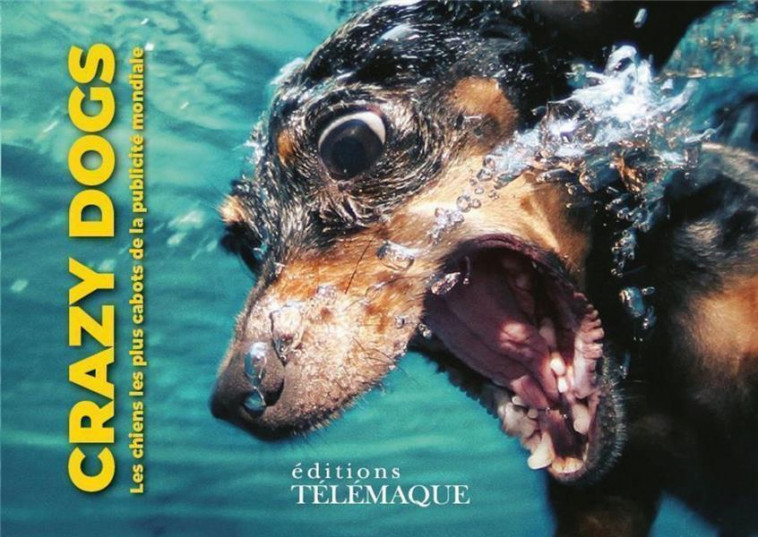 CRAZY DOGS - GARRIGUES BENJAMIN - TELEMAQUE EDIT