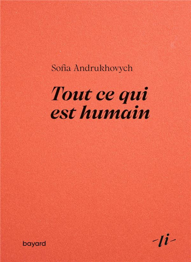 TOUT CE QUI EST HUMAIN - ANDRUKHOVYCH SOFIA - BAYARD CULTURE