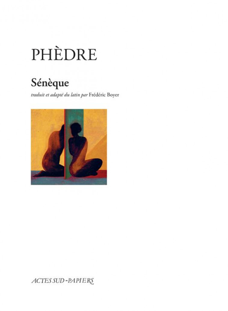 PHEDRE - SENEQUE - ACTES SUD