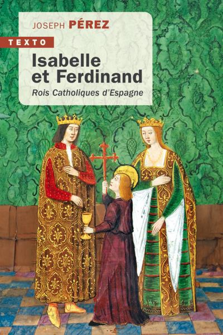 ISABELLE ET FERDINAND - ROIS CATHOLIQUES D ESPAGNE - PEREZ JOSEPH - TALLANDIER