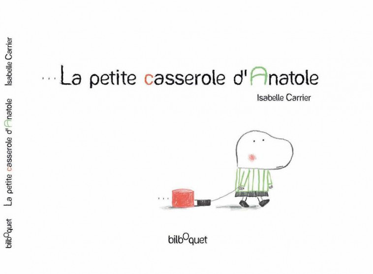 LA PETITE CASSEROLE D'ANATOLE - ISABELLE CARRIER - BILBOQUET VINEU