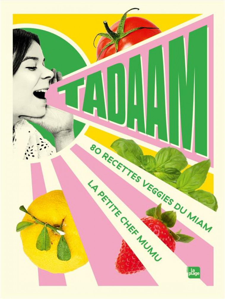 TADAAM - 80 RECETTES VEGGIES DU MIAM - LA PETITE CHEF MUMU - LA PLAGE