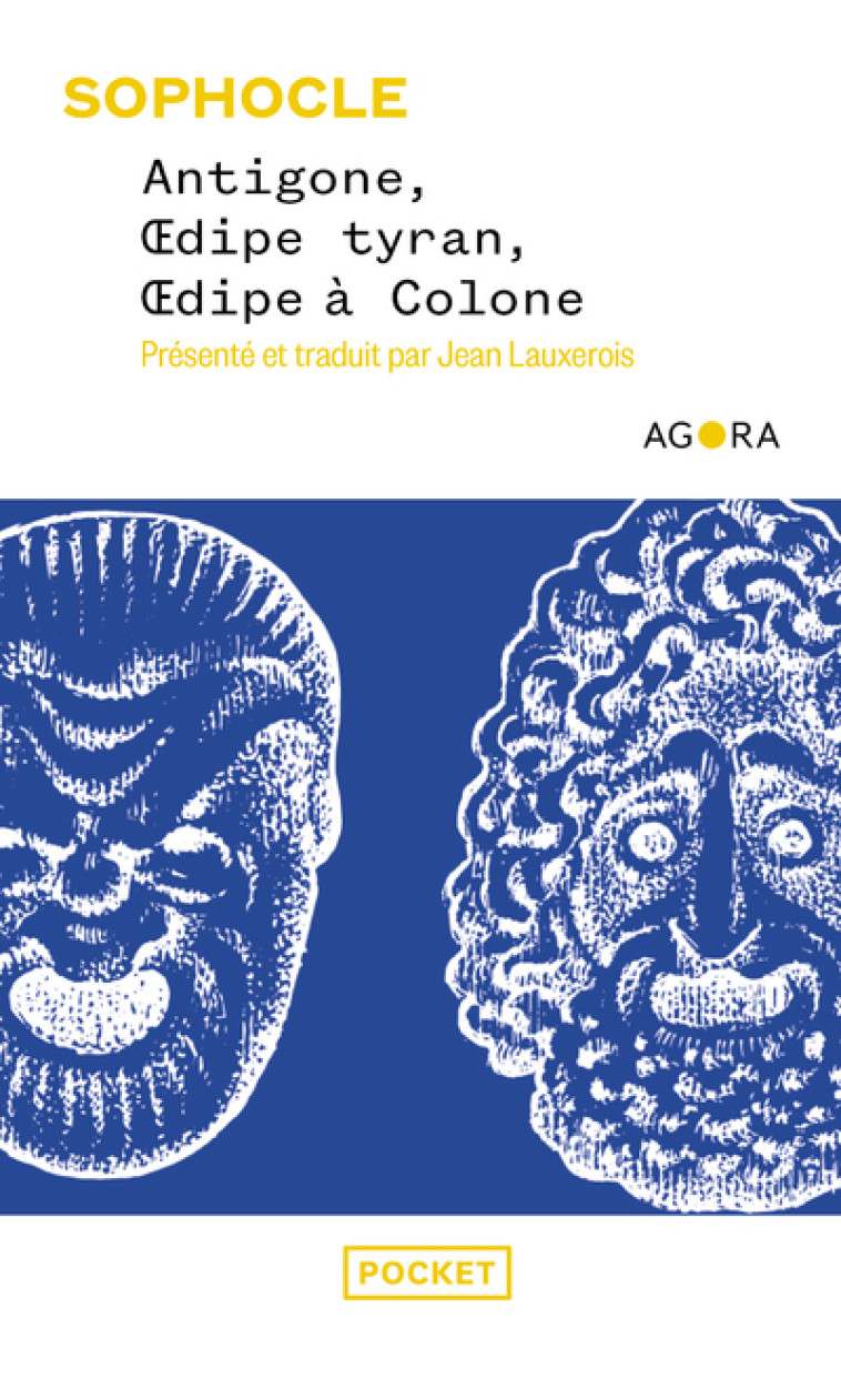 ANTIGONE, OEDIPE TYRAN, OEDIPE A COLONE -  Sophocle - POCKET