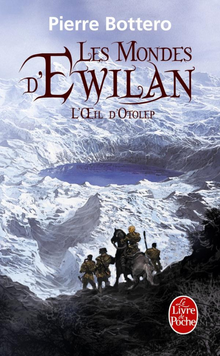 LES MONDES D'EWILAN T.2  -  L'OEIL D'OTOLEP - BOTTERO, PIERRE - Le Livre de poche