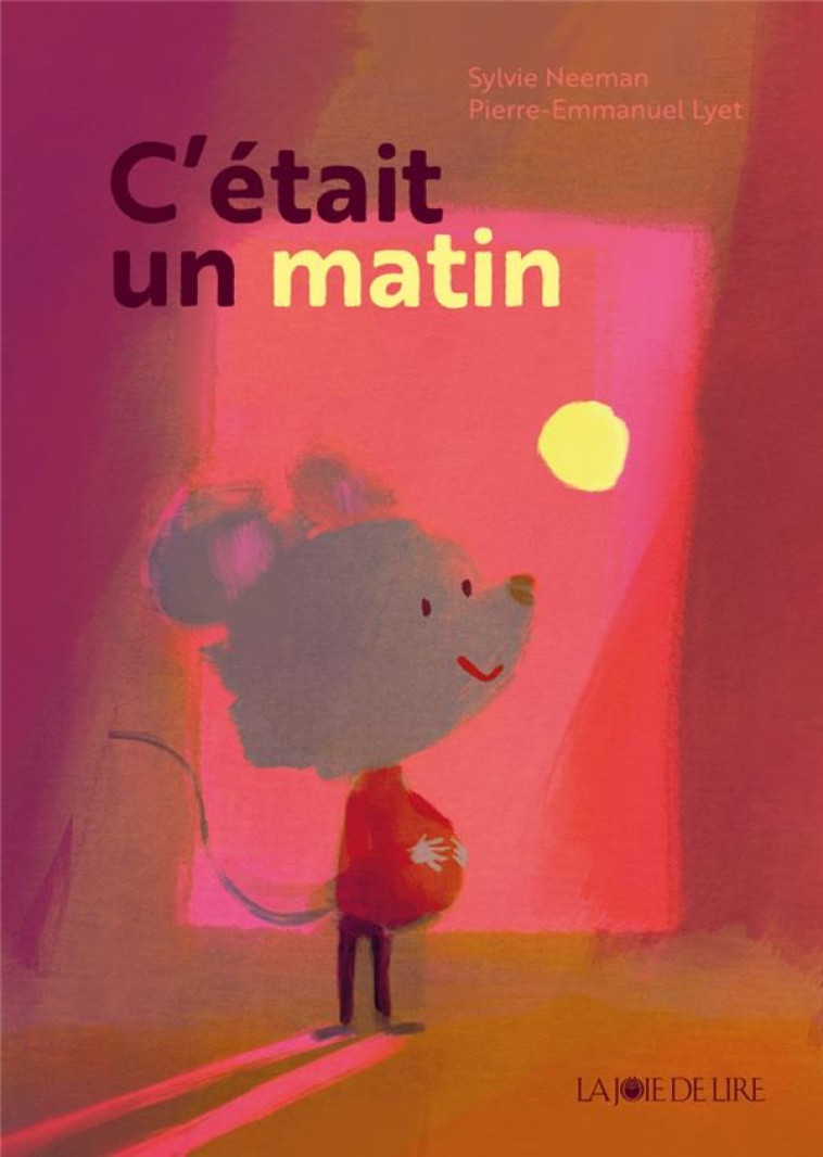 C-ETAIT UN MATIN - NEEMAN/LYET - LA JOIE DE LIRE