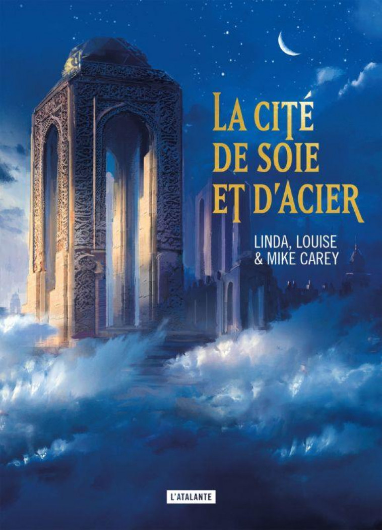 LA CITE DE SOIE ET D-ACIER - CAREY - ATALANTE